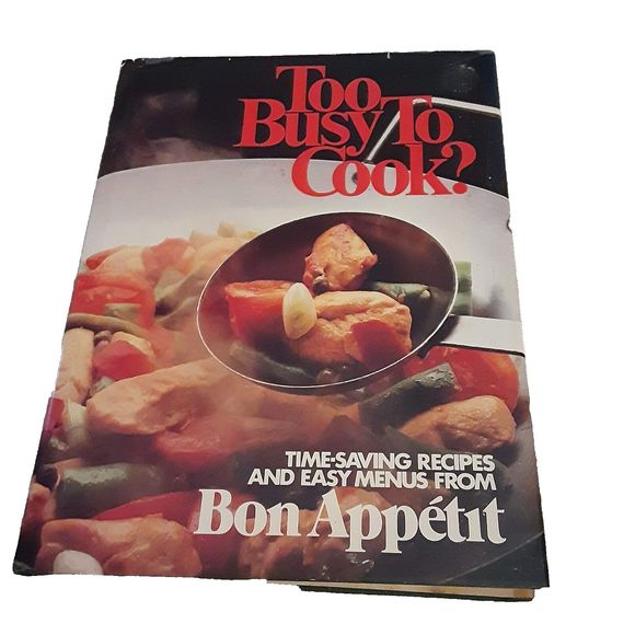 Too Busy to Cook Bon Appetit hardcover cookbook 1981 - Picture 1 of 2